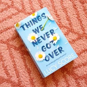 Lucy Score Book - Things We Never Got Over